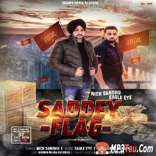 Saddey-Flag Nick Sandhu mp3 song lyrics